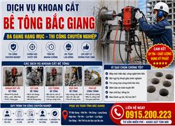Dịch Vụ Khoan Cắt Bê Tông Bắc Giang – Đa Dạng Hạng Mục, Thi Công Chuyên Nghiệp
