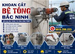 Khoan Cắt Bê Tông Bắc Ninh Uy Tín – Công Nghệ Hiện Đại, Giá Tốt 2026