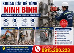 Khoan Cắt Bê Tông Ninh Bình – Chuyên Phá Dỡ Nền Móng, Tường Nhà, Sàn Bê Tông