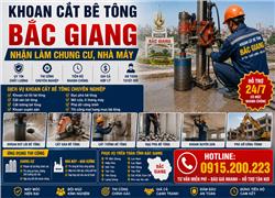 Khoan Cắt Bê Tông Bắc Giang – Nhận Làm Chung Cư, Nhà Máy, Hotline: 0915.200.223