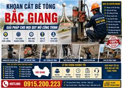 Khoan Cắt Bê Tông Bắc Giang – Giải Pháp Cho Mọi Quy Mô Công Trình. Hotline: 0915.200.223
